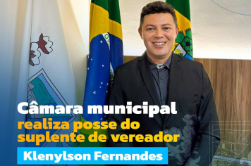 Suplente de Vereador, Klenylson Fernandes, toma posse como vereador.