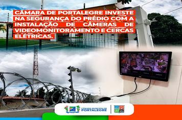 Câmara de Portalegre investe na segurança do prédio com a instalação de câmeras de videomonitoramento e cercas elétricas