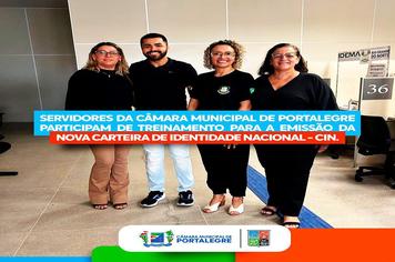 Servidores da Câmara Municipal de Portalegre participam de treinamento para a emissão da Nova Carteira de Identidade Nacional - CIN