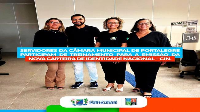 Servidores da Câmara Municipal de Portalegre participam de treinamento para a emissão da Nova Carteira de Identidade Nacional - CIN